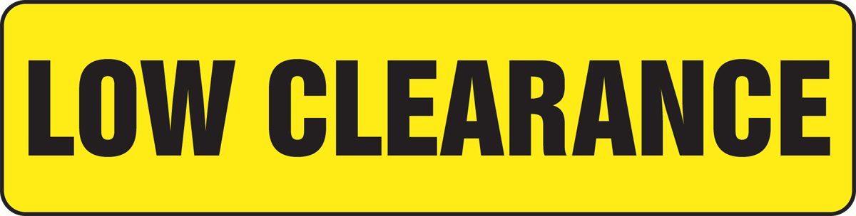 ACCUFORM MECR634VS Low Clearance Safety Sign - 6