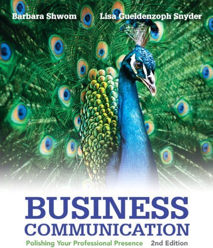 Business Communication: Polishing Your Professional Presence 2nd Edition with MyBCommLab Access Card - Professional Development & Workplace Success | Barbara G. Shwom | Pearson eText Included for Corporate Training & Business Education