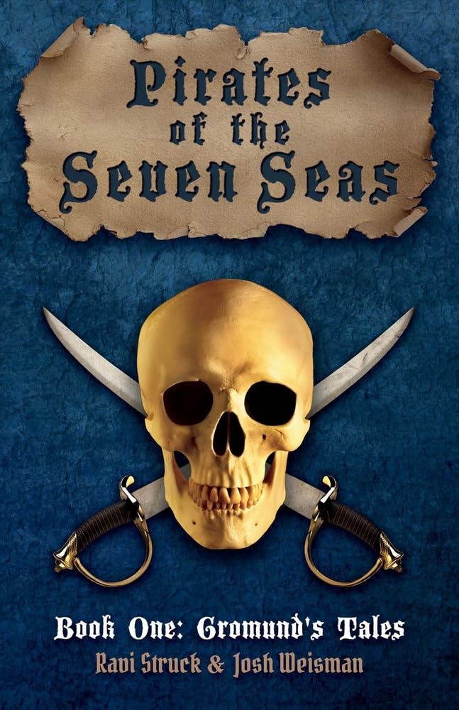 Pirates of the Seven Seas: Book One - Gromund's Tales (The Seven Medallions) | Epic Fantasy Adventure Novel for Adults & Teens | Perfect for Bedtime Reading & Book Club Discussions