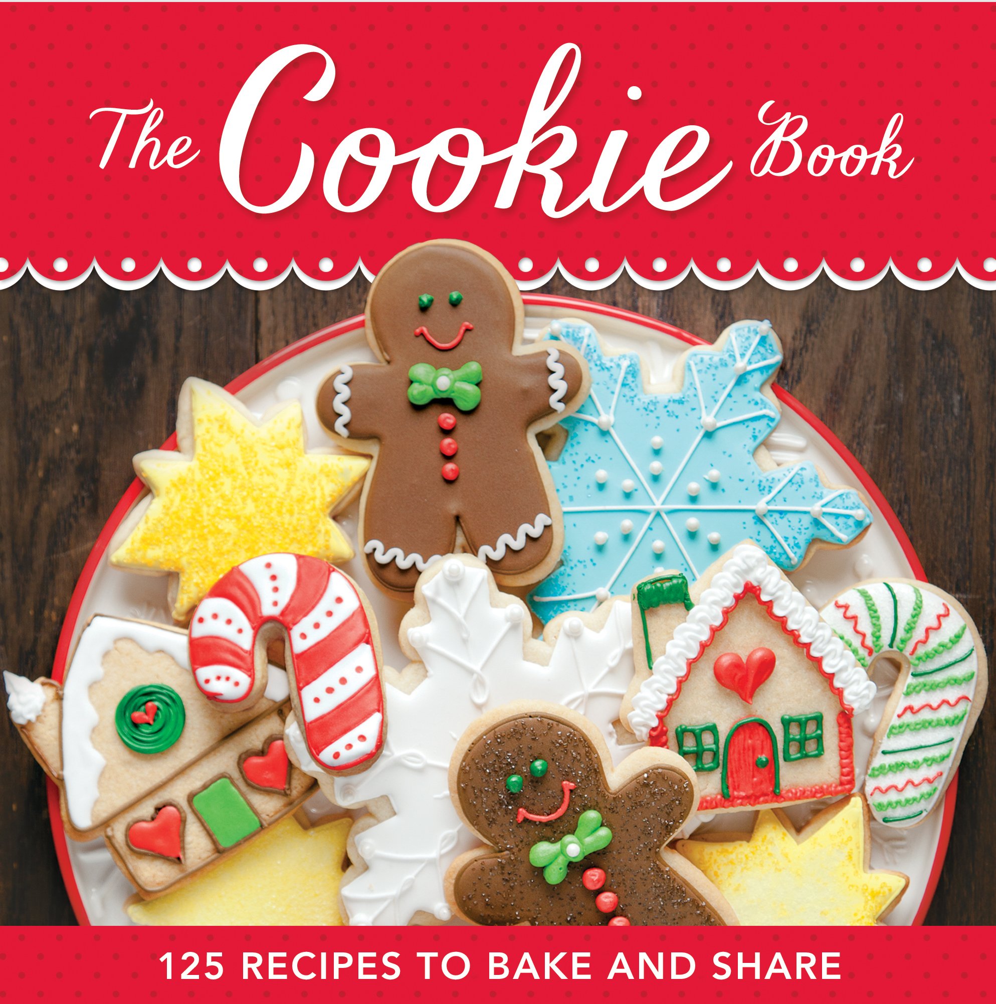 The Cookie Book - Best Baking Recipe Guide for Homemade Cookies | Perfect for Holidays, Gifts & Family Baking Fun