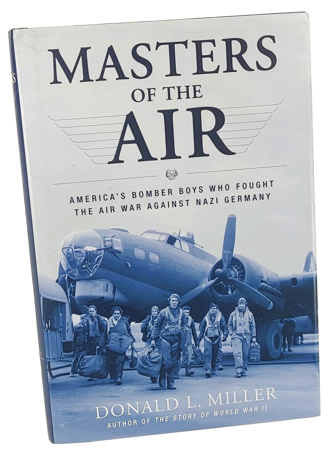 Masters of the Air: America's Bomber Boys in WWII - Historical Book About US Air Force Heroes Fighting Nazi Germany | Perfect for History Buffs & Military Enthusiasts