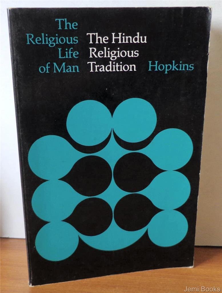 The Hindu Religious Tradition: Exploring the Spiritual Life of Man - Perfect for Religious Studies, Cultural Research & Personal Enlightenment