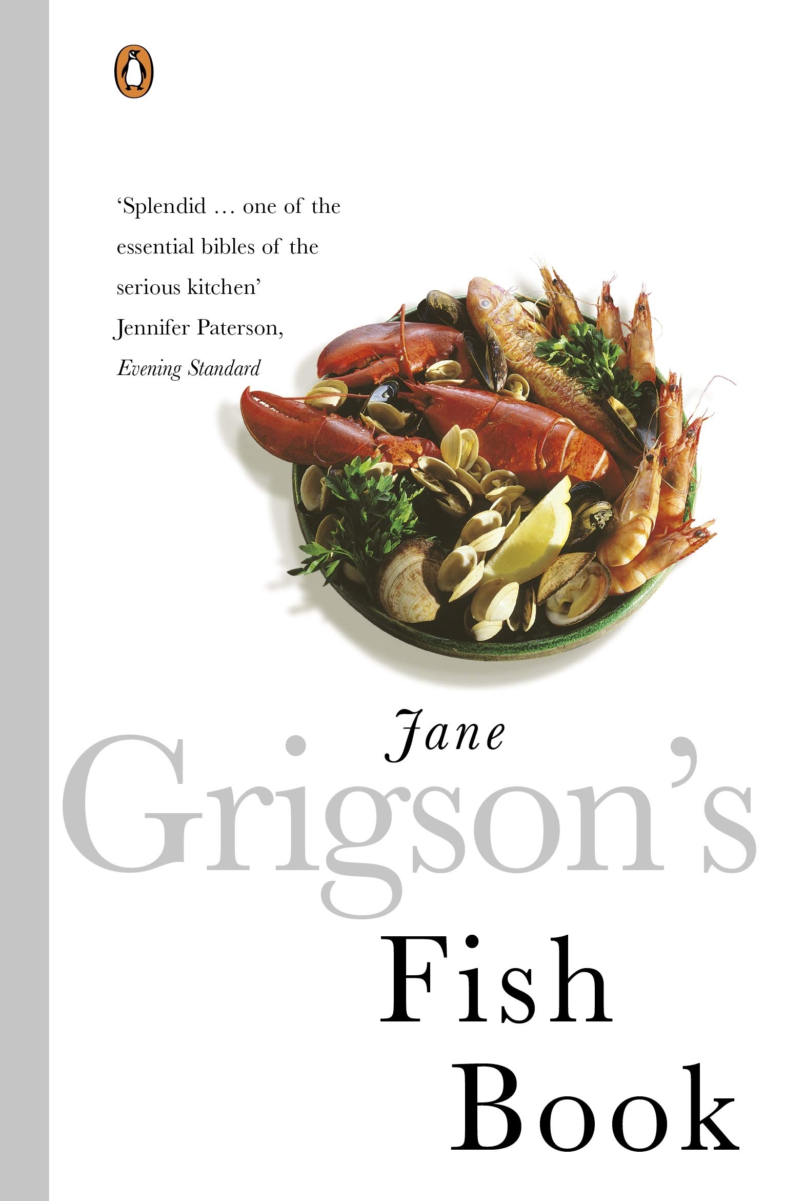 Jane Grigson's Fish Book - The Ultimate Guide to Cooking Seafood | Recipes, Tips & Techniques for Home Chefs | Perfect for Dinner Parties & Family Meals