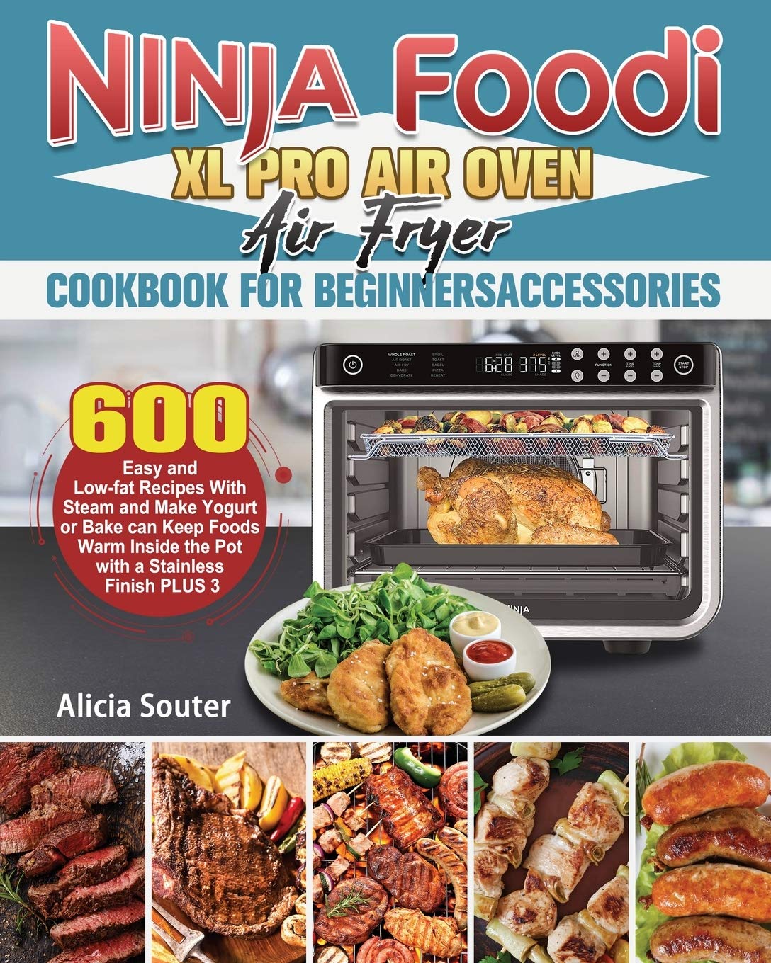 Ninja Foodi XL Pro Air Fryer Oven Cookbook for Beginners - Easy Recipes & Accessories for Healthy Cooking, Baking, Roasting & Air Frying at Home