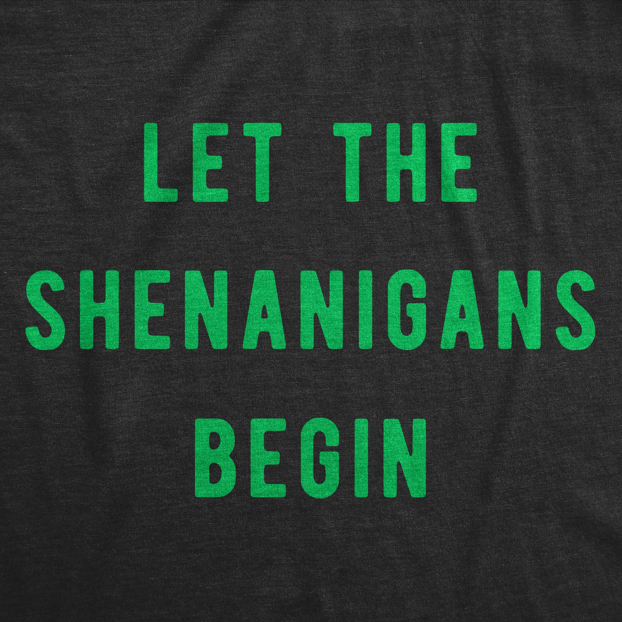 Funny Women's 'Let The Shenanigans Begin' St. Patrick's Day T-Shirt - Cute St. Patty's Tee for Parties & Irish Celebrations