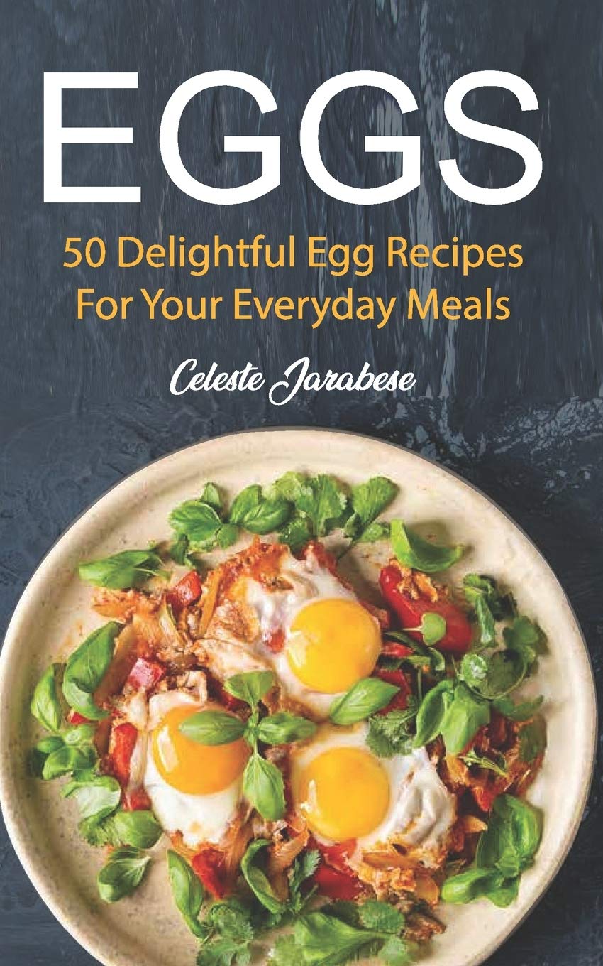 50 Delicious Egg Recipes - Easy Breakfast, Brunch & Baking Ideas for Home Cooks