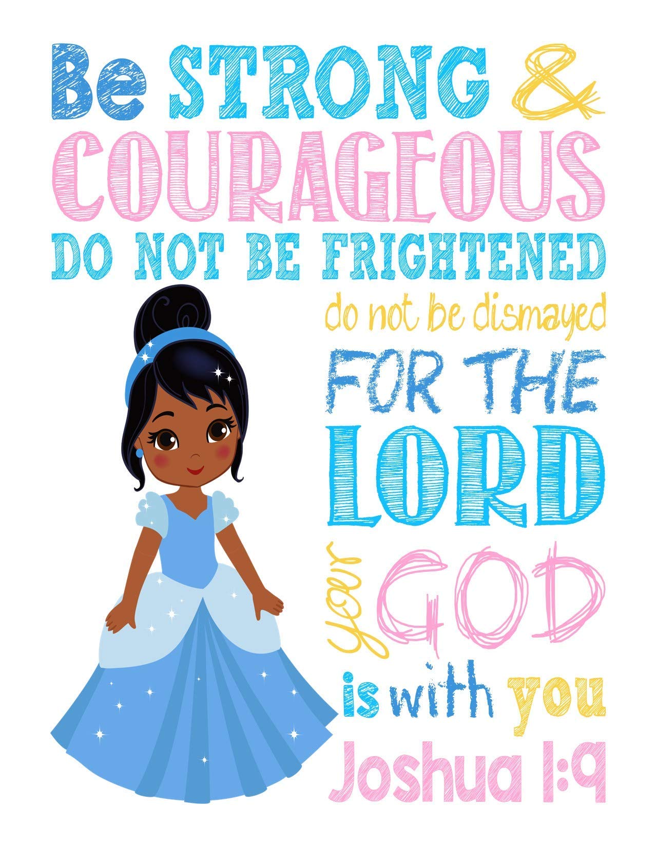 African American Cinderella Christian Princess Nursery Wall Art - 'Be Strong & Courageous' Joshua 1:9 Bible Verse Print - Perfect for Baby Girl Room Decor & Sunday School Gifts