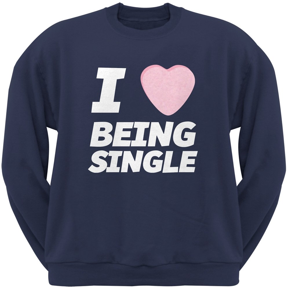 I Love Being Single Navy Blue Candy Heart Print Adult Crewneck Sweatshirt - Perfect for Valentine's Day, Singles Events, and Casual Wear
