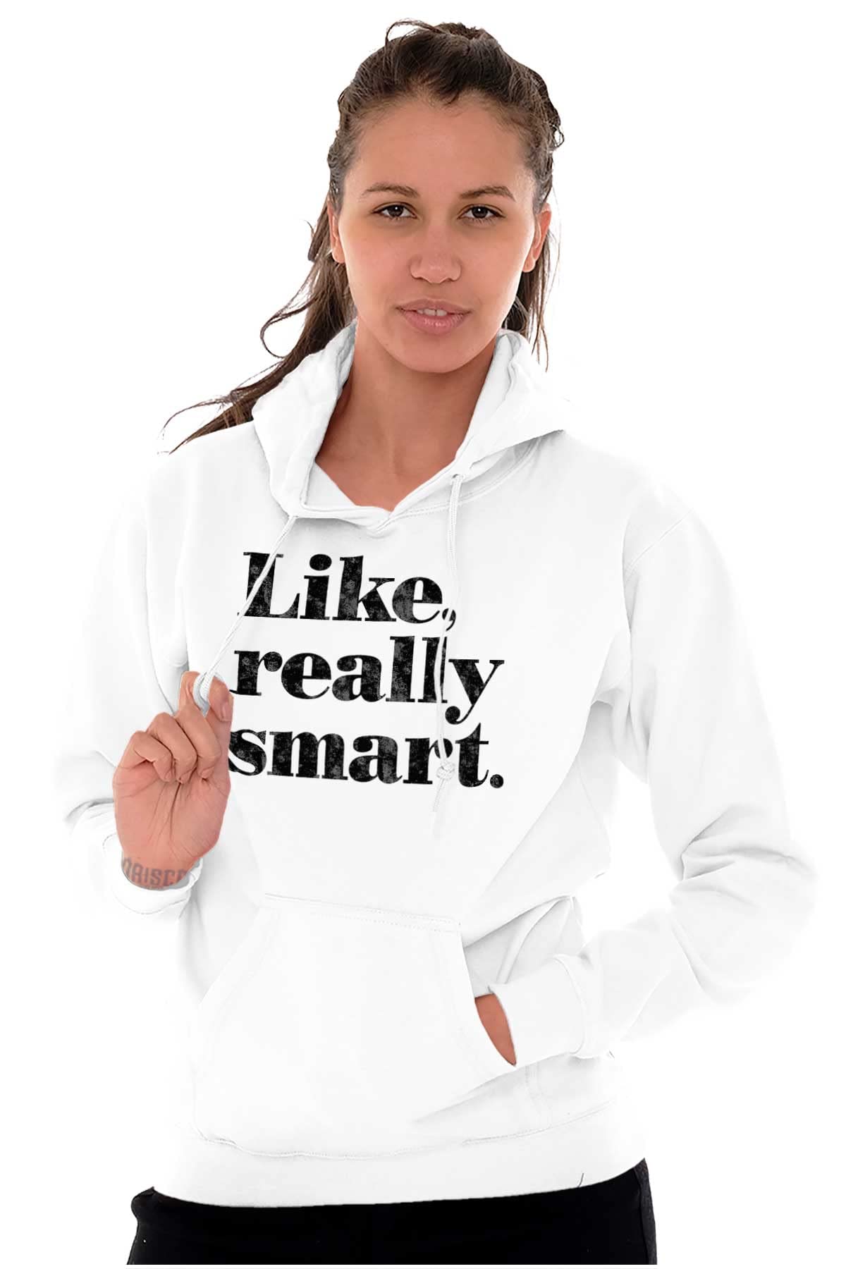 Brisco Brands Funny 'Like Really Smart' Attitude Hoodie Sweatshirt for Women - Trendy Pullover with Sarcastic Quote - Perfect for Casual Wear, College Campus & Gift Giving
