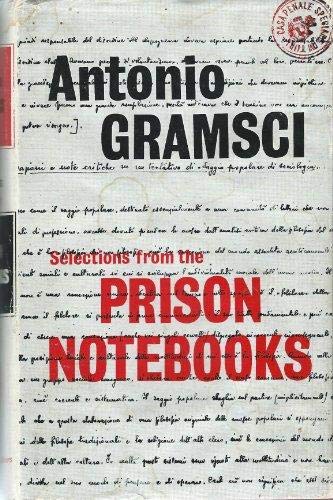 Selections From The Prison Notebooks by Antonio Gramsci - Classic Political Theory & Philosophy Books for Students, Scholars & History Enthusiasts - Perfect for Academic Research & Political Science Studies