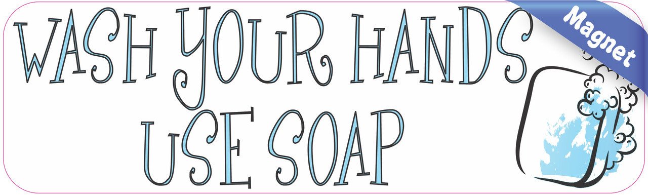 Wash Your Hands Use Soap Vinyl Sticker - 10x3 Inch Waterproof Decal for Laptops, Water Bottles & Notebooks - Motivational Bathroom & Office Decor