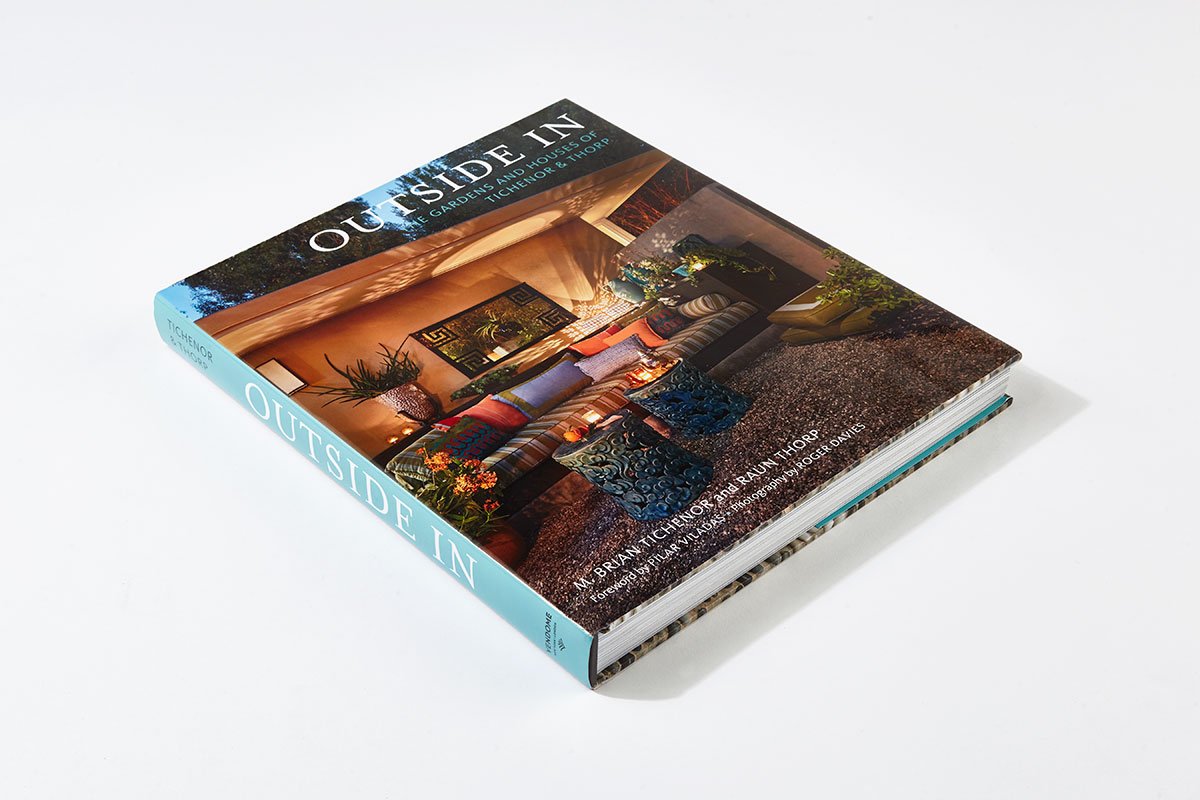 Outside In: The Gardens and Houses of Tichenor & Thorp - Landscape Design Book for Home Garden Inspiration | Perfect for Garden Enthusiasts & Interior Designers