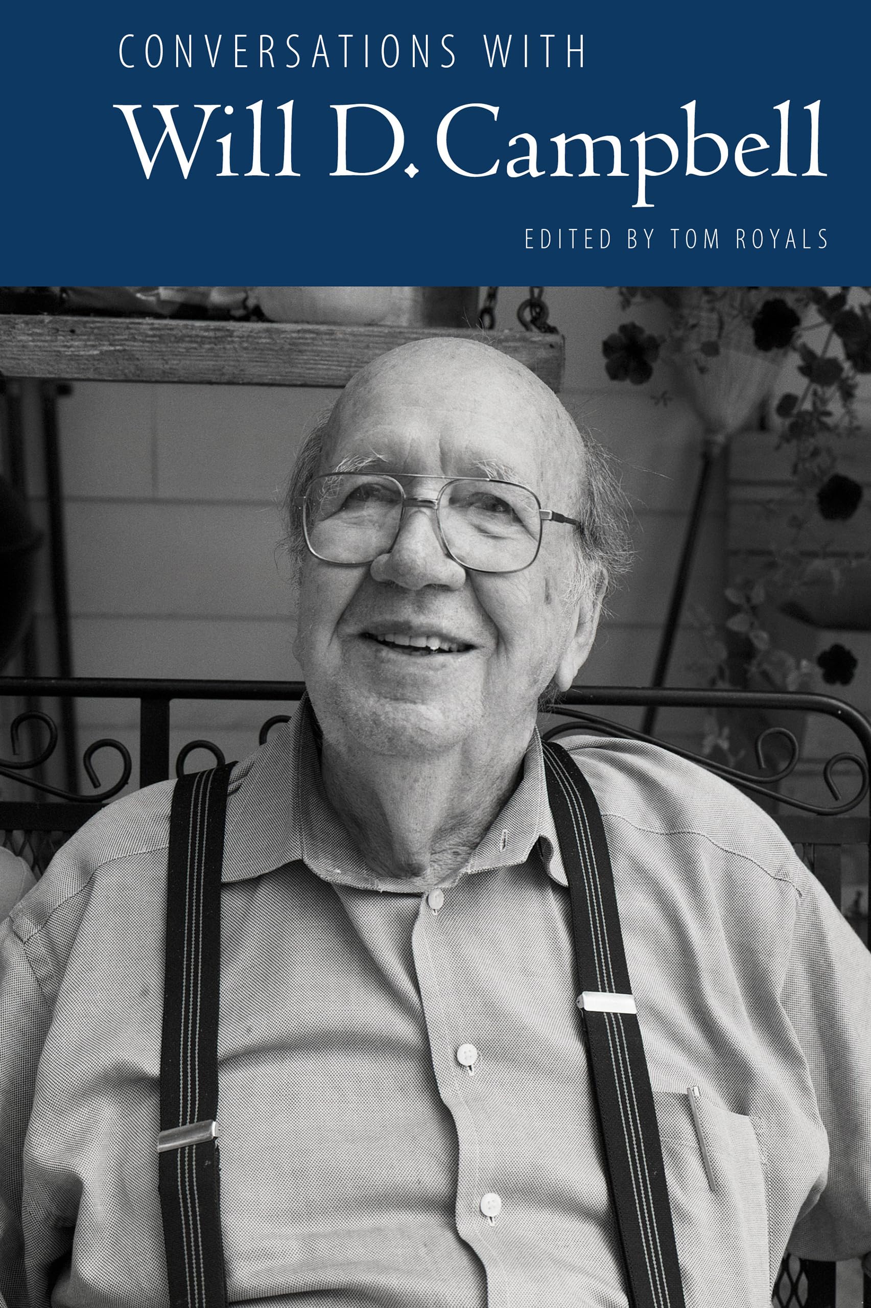 Conversations with Will D. Campbell - Literary Conversations Series Book | Inspiring Dialogues on Faith & Social Justice | Perfect for Book Clubs, Theology Studies & Civil Rights History Enthusiasts