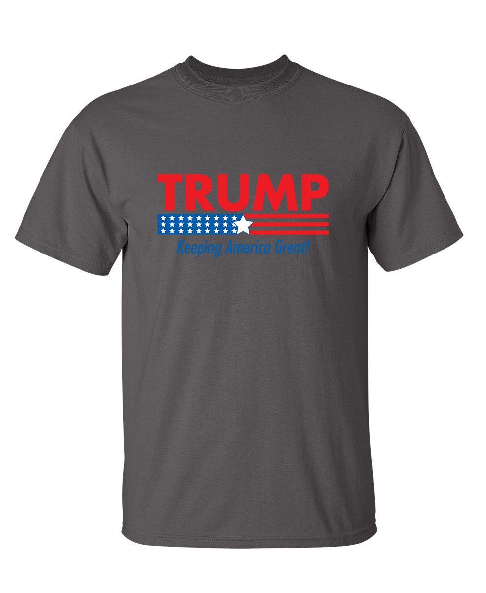 Trump Keeping America Great Funny Political Novelty T-Shirt - Patriotic Gift for Supporters, Rally Wear, Conservative Apparel