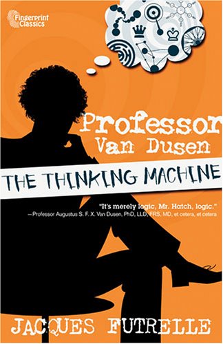 Professor Van Dusen: The Thinking Machine - Mystery Detective Book Series for Adults | Perfect for Book Clubs & Crime Fiction Lovers