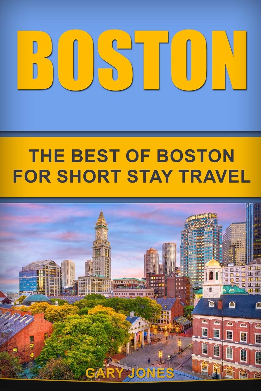 Boston Travel Guide: Best Attractions & Tips for Short Stay Visitors | Explore Top Sights, Dining & Activities in Boston MA