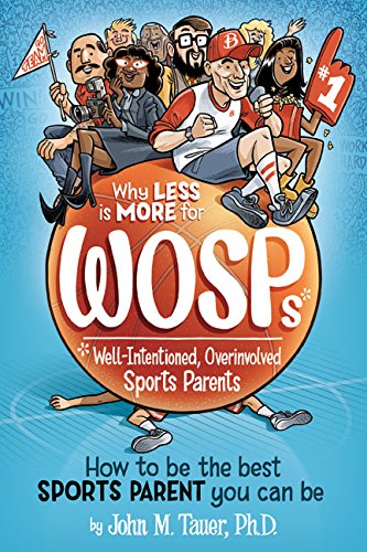 Best Guide for Sports Parents: How to Support Your Child Athlete Without Overinvolvement - Perfect for Youth Soccer, Basketball & Baseball Games