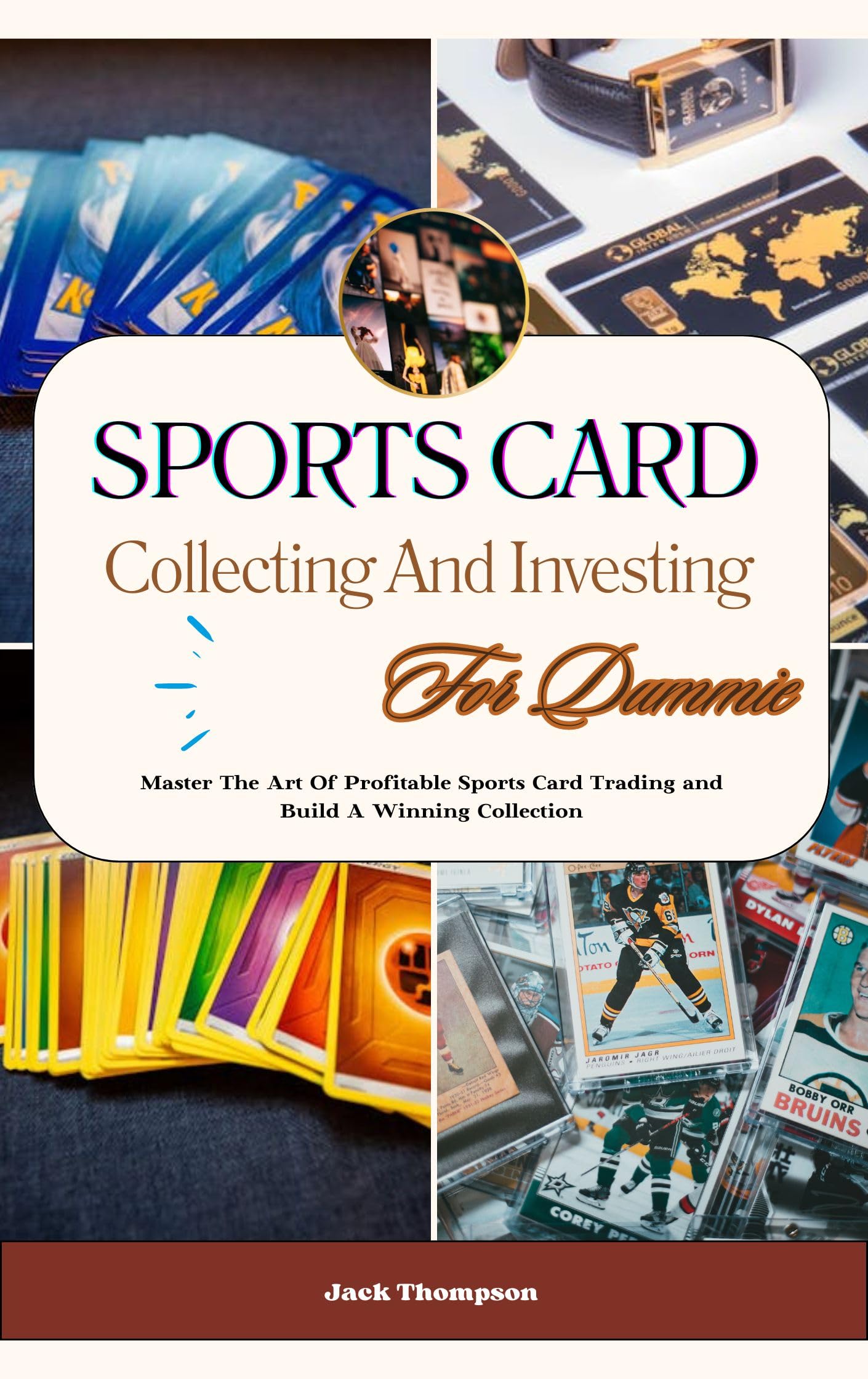 Sports Card Collecting and Investing for Beginners: Master Profitable Trading & Build a Winning Collection - Perfect for Hobbyists, Investors & Sports Fans