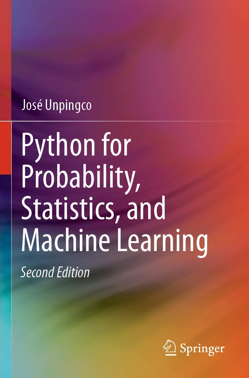 Python for Probability, Statistics & Machine Learning - Data Analysis, AI Modeling & Scientific Computing for Researchers & Developers