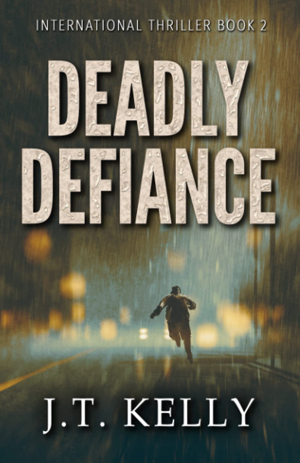 Deadly Defiance: Thriller Book 2 - International Crime Suspense for Travel Reading