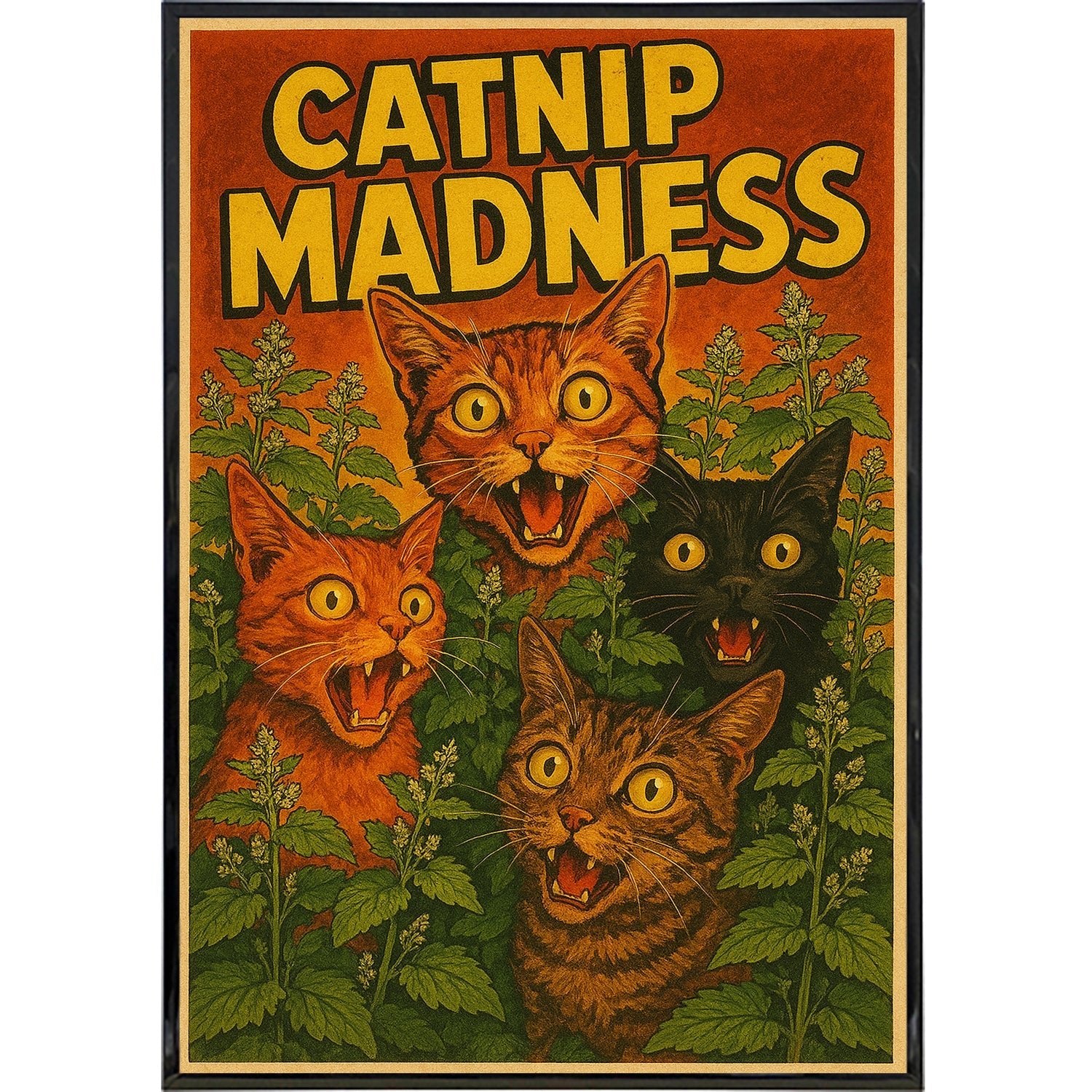 Catnip Madness Poster Print - Funny Cat Lover Wall Art - Perfect for Home Decor, Office & Gifts for Cat Owners