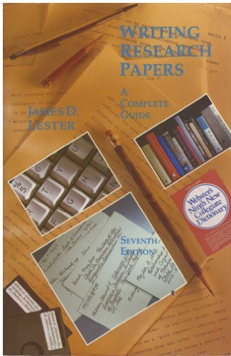 Writing Research Papers: A Complete Guide by James D. Lester | Academic Writing Book for College Students & Researchers | Perfect for Thesis, Dissertation & Essay Writing (1993 Edition)