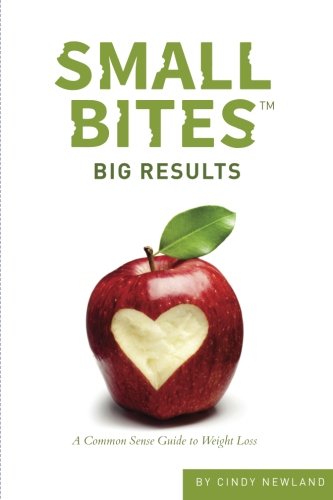 Small Bites Big Results: The Ultimate Common Sense Weight Loss Guide for Healthy Lifestyle | Perfect for Busy Professionals & Home Cooks