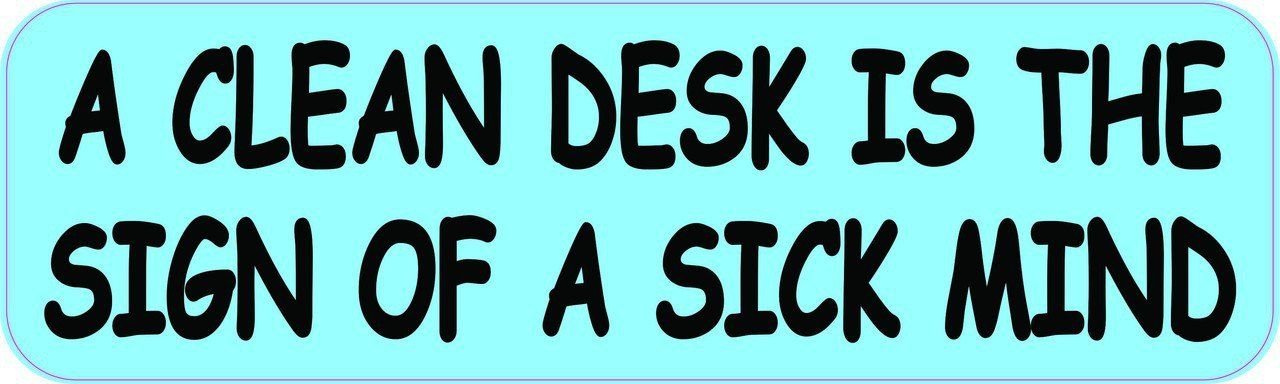 StickerTalk 'A Clean Desk is The Sign of a Sick Mind' Funny Office Magnet - 10x3 Inches - Perfect for Cubicles, Fridge Decor & Work Humor