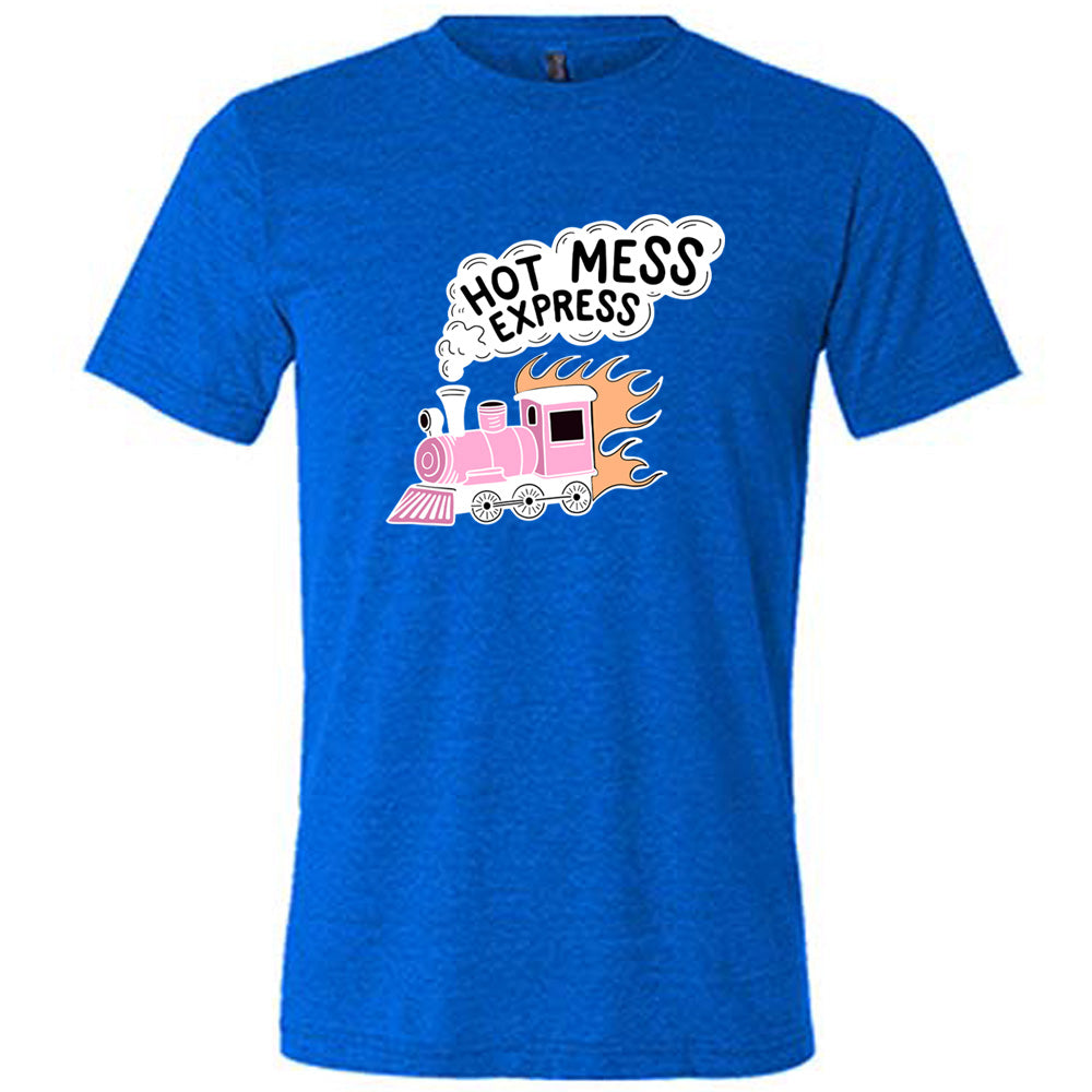 Hot Mess Express Shirt - Funny Unisex Graphic Tee for Men & Women | Casual Wear, Gifts, Parties & Everyday Outfits