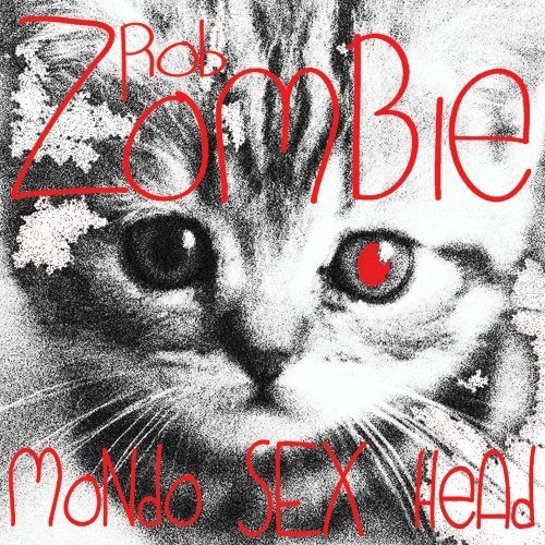 Mondo Sex Head by Rob Zombie - Official Music Album | Rock & Heavy Metal CD | Perfect for Halloween Parties & Horror Fans