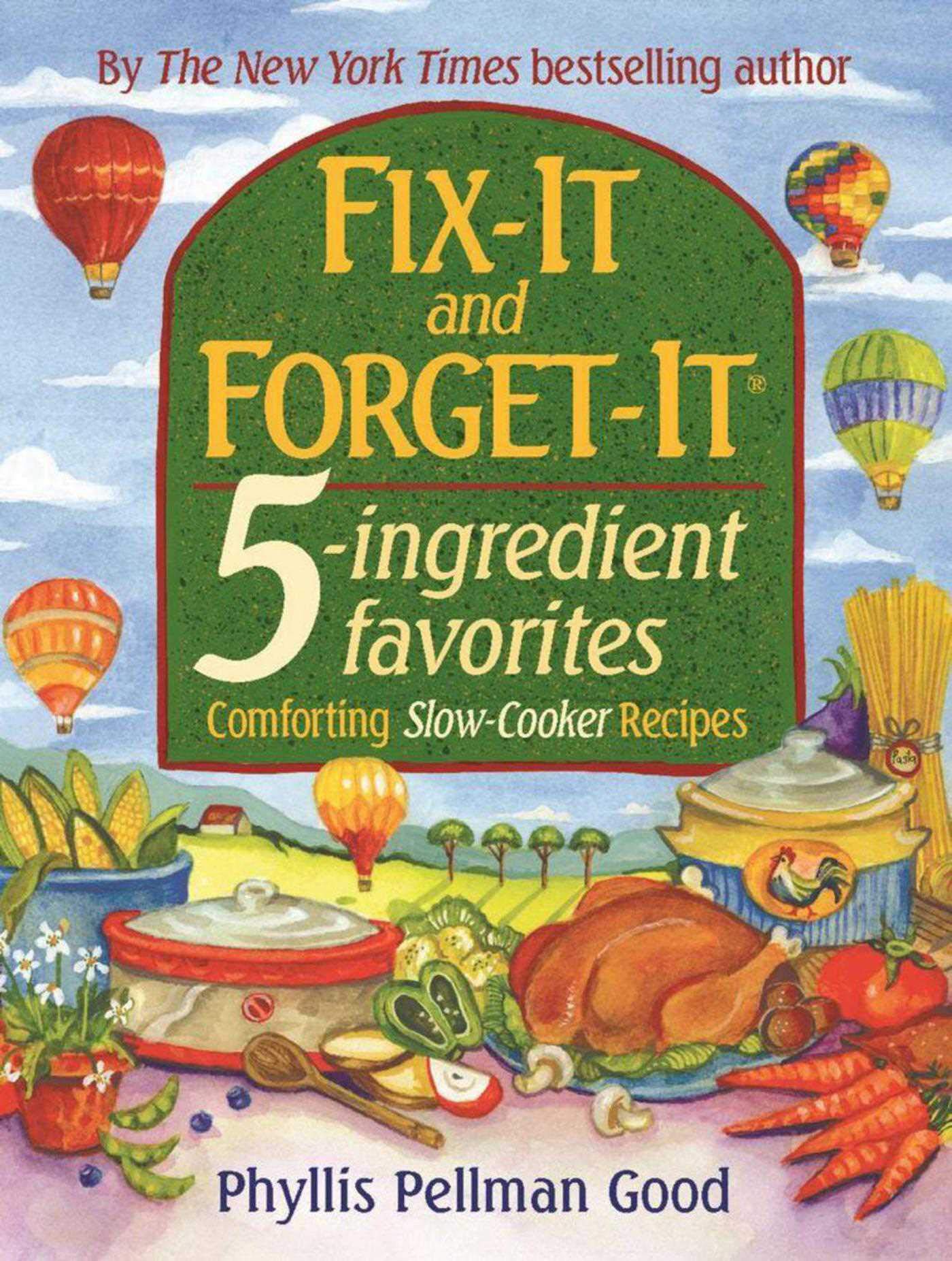 Fix-it And Forget-it 5-Ingredient Favorites: Easy Slow-Cooker Comfort Food Recipes for Busy Families & Weeknight Dinners