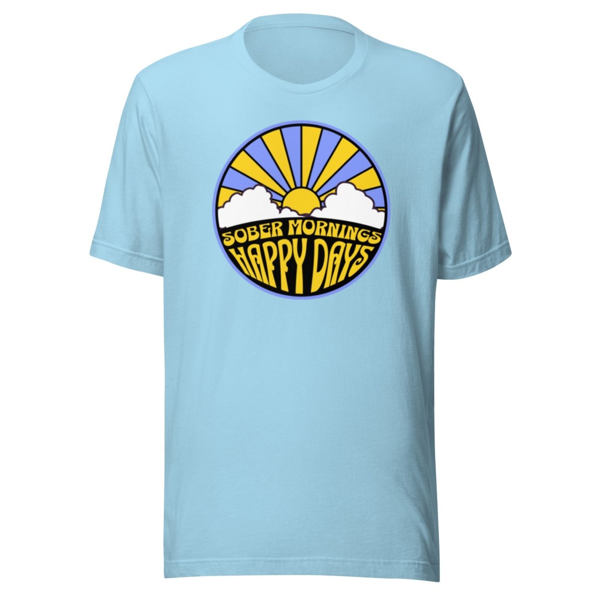 Sober Mornings Happy Days T-Shirt - Funny Hangover Free Lifestyle Tee for Men & Women - Perfect for Recovery Days, Sober Parties & Alcohol-Free Events