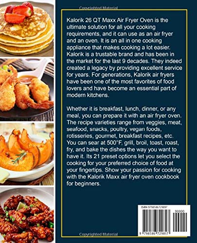 Kalorik Maxx Air Fryer Oven Cookbook: 100+ Easy Recipes for Beginners & Experts | Healthy Meals, Snacks & Desserts | Perfect for Family Dinners & Quick Weeknight Meals