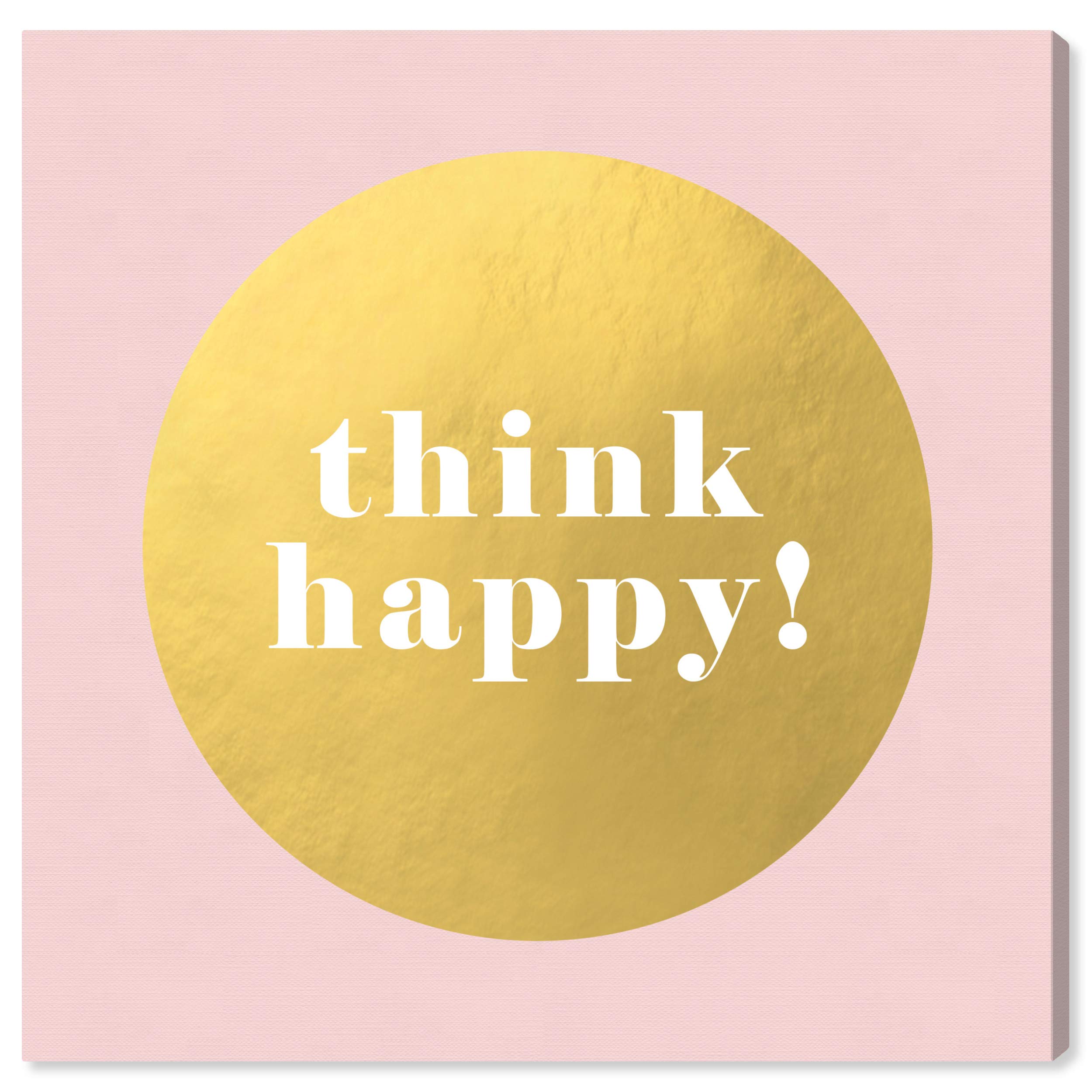 Oliver Gal Artist Co. 'Think Happy' Gold & Pink Wall Art Canvas Print - 24x24 Inch Inspirational Quote Home Decor for Living Room, Bedroom & Office