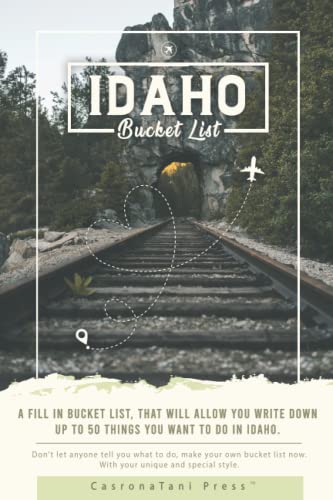 Idaho Bucket List Travel Guide & Adventure Planner - Ultimate Trip Itinerary for Van Life, RV Camping, Hiking & Outdoor Exploration (Perfect Travel Gift for Men, Women & Kids) - Plan Your Dream Idaho Road Trip & Outdoor Adventures