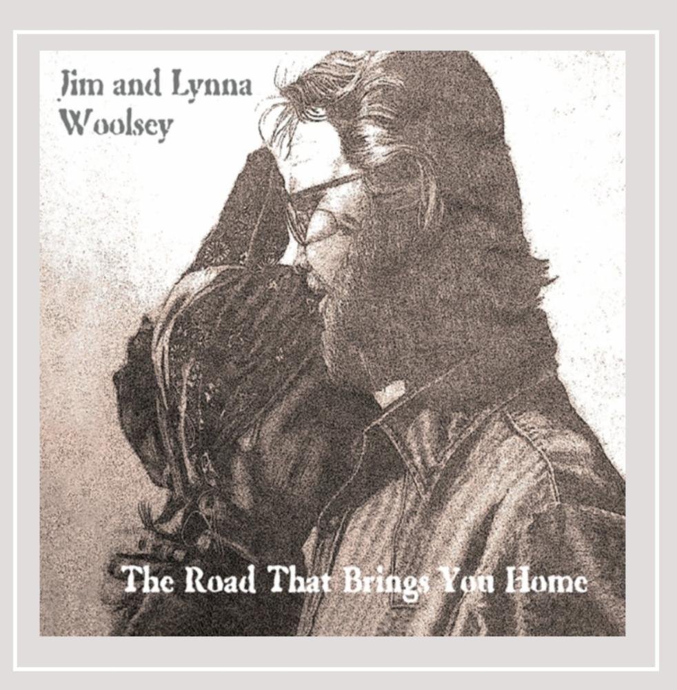 Woolsey, Jim & Lynna: The Road That Brings You Home - Inspirational Book for Travelers & Adventure Seekers - Perfect for Road Trips & Family Reading