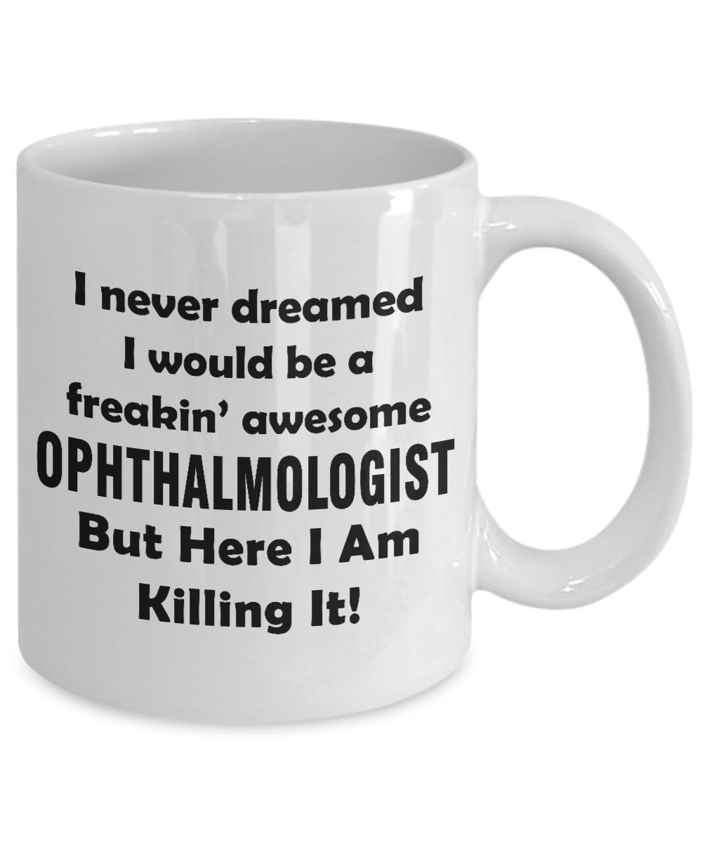 Funny Ophthalmologist Gift Mug - 'Here I Am Killing It' Eye Doctor Coffee Tea Cup - Cute Gag Gift for Ophthalmology Specialists, MDs - Perfect for Nurses Week, Doctor Appreciation Day & Medical Office Humor