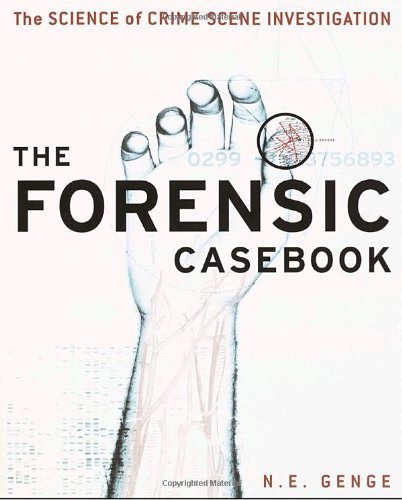 The Forensic Casebook: The Science of Crime Scene Investigation by Ngaire E. Genge | True Crime Book for CSI Enthusiasts & Students | Perfect for Forensic Science Studies & Criminal Justice Research (2002)