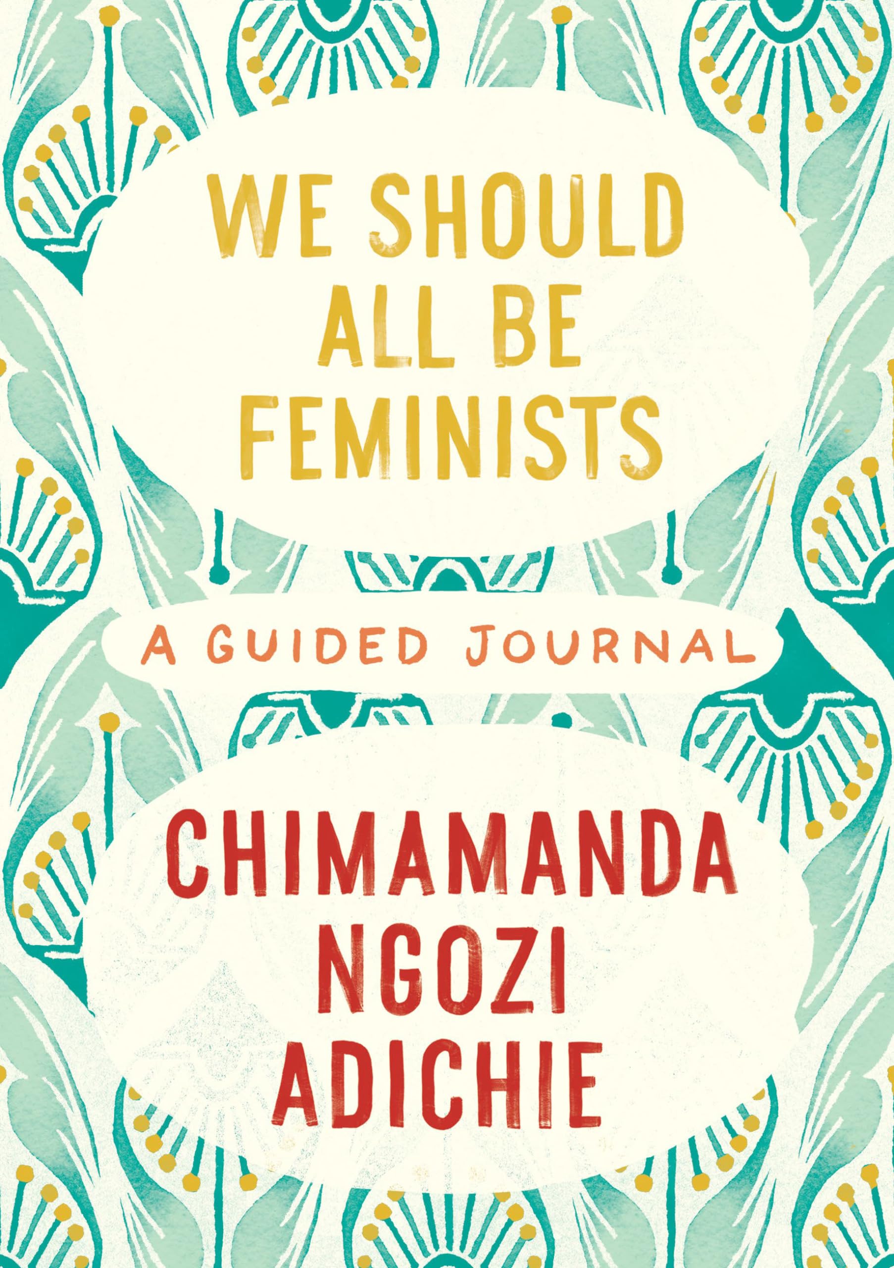 We Should All Be Feminists: A Guided Journal for Self-Reflection & Empowerment - Perfect for Book Clubs, Personal Growth & Feminist Discussions