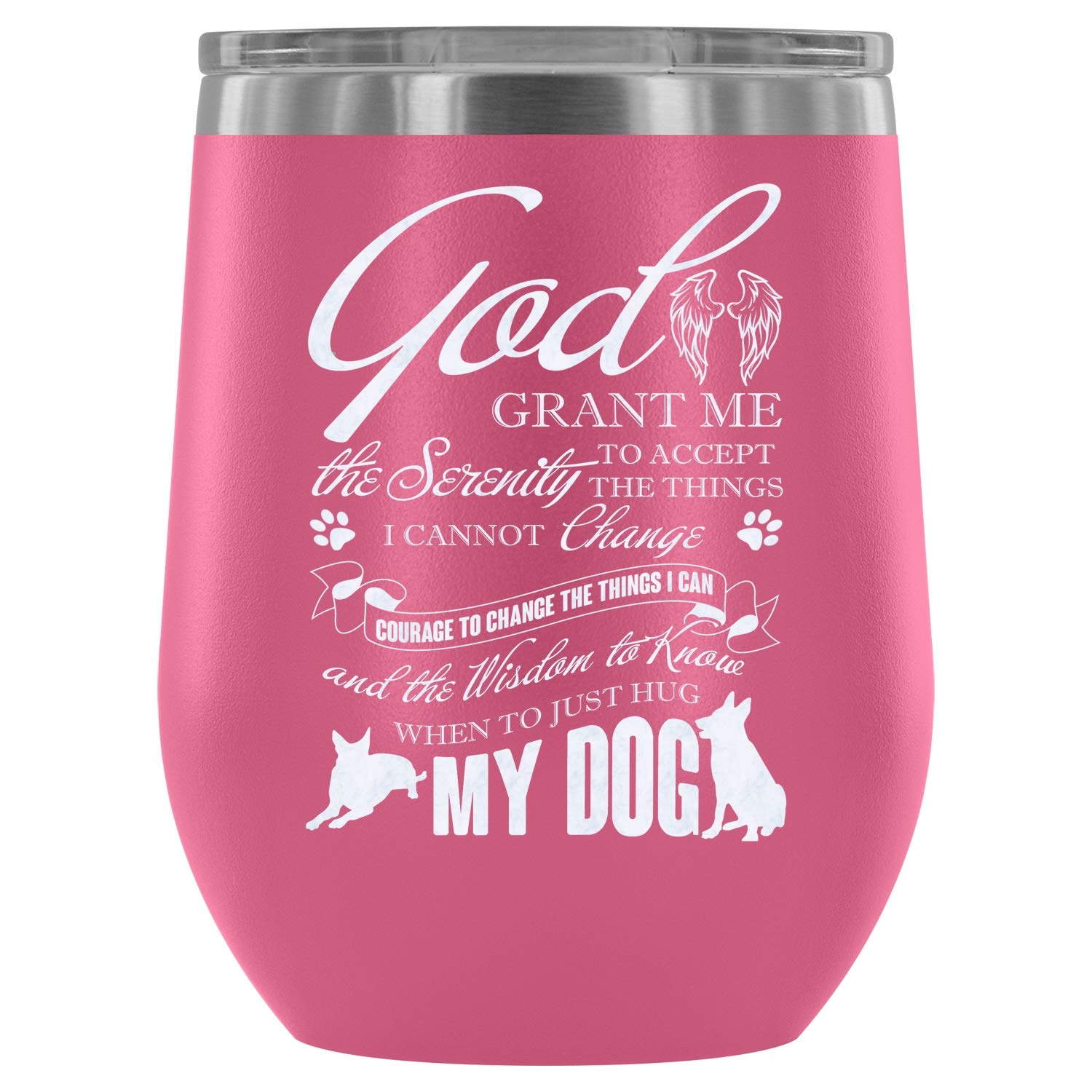 Vacuum Insulated 12Oz Steel Stemless Wine Tumbler - Pink | Just Hug My Dog & God Grant Me The Serenity Design | Perfect for Outdoor Picnics, Beach Parties & Relaxing Evenings