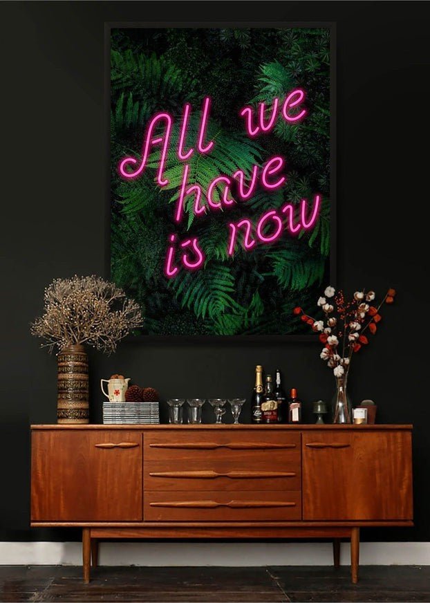 All We Have Is Now Neon Quote Print - Inspirational Wall Art for Home, Office & Bedroom Decor - Motivational Sign for Living Room, Workspace & Gift Ideas
