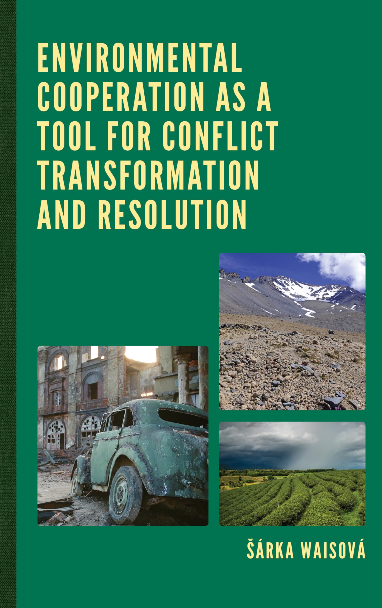 Environmental Cooperation for Conflict Resolution & Peacebuilding | Sustainable Solutions for Global Disputes | Ideal for NGOs, Diplomats & Policy Makers