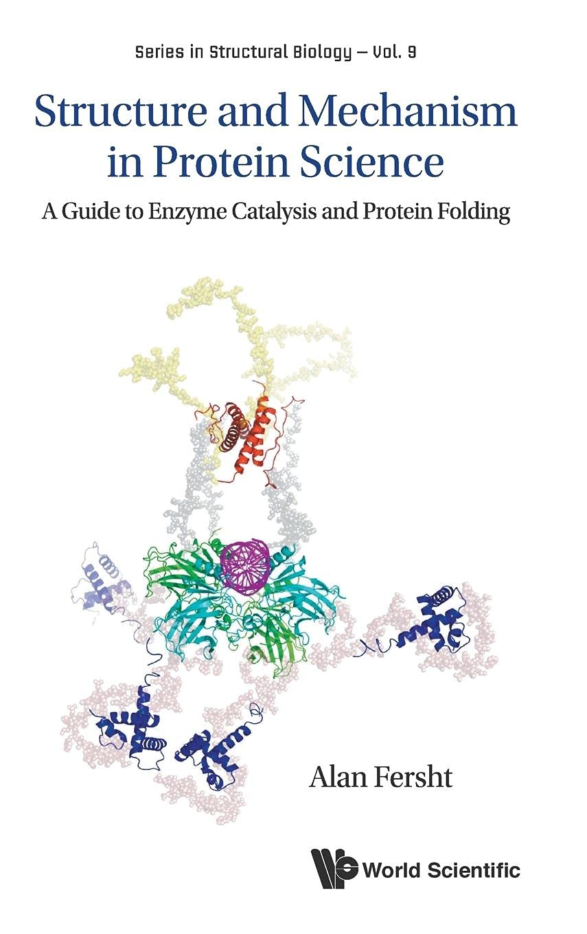 Structure and Mechanism in Protein Science: A Guide to Enzyme Catalysis and Protein Folding | Structural Biology Textbook for Biochemistry Students & Researchers | Perfect for Lab Studies & Molecular Biology Research