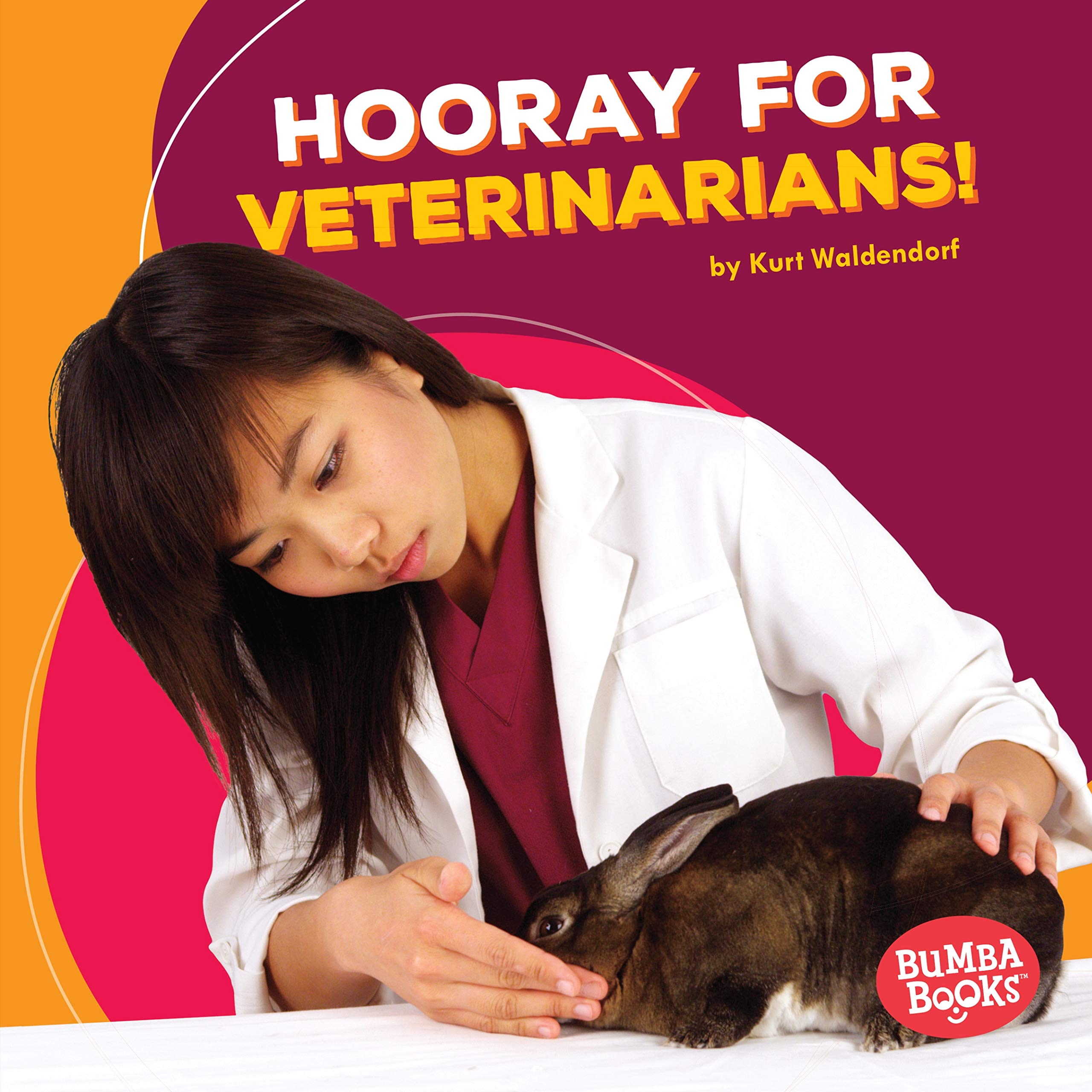 Celebrate Veterinarians! (Bumba Books ® ― Hooray for Community Helpers!) | Educational Children's Book About Animal Doctors for Classroom & Home Reading