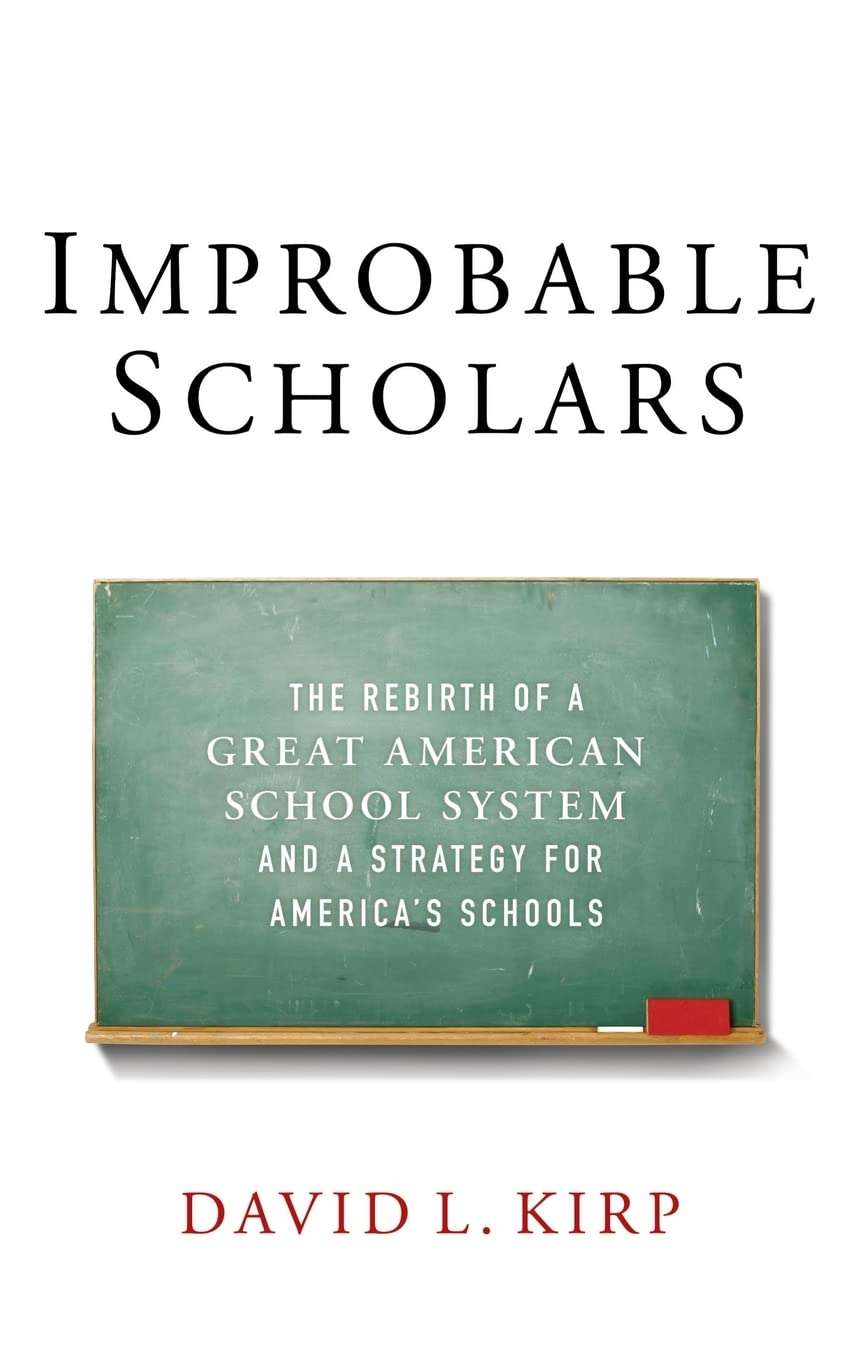 Improbable Scholars: Revitalizing America's School System - Education Reform Strategies for US Schools | Essential Reading for Teachers, Administrators & Policy Makers