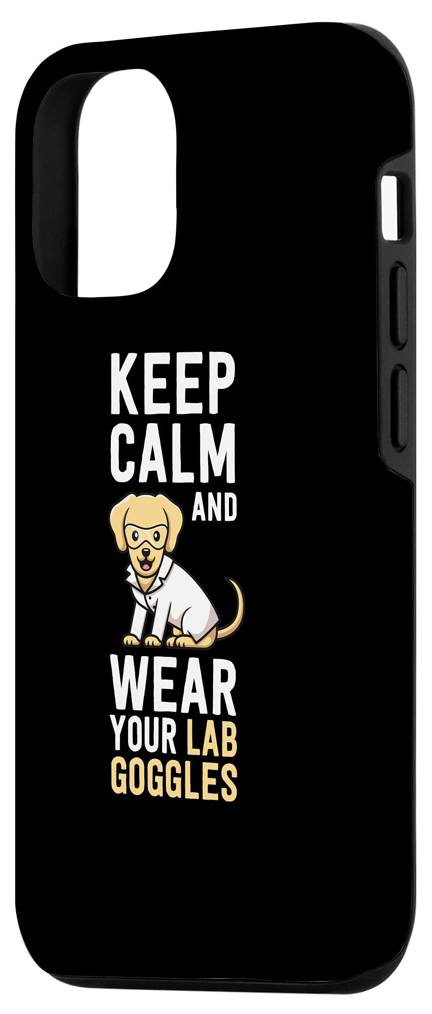 iPhone 12/12 Pro Case - Keep Calm Wear Your Laboratory Goggles - Funny Science Lab Themed Protective Cover - Perfect for Scientists, Chemists & Science Enthusiasts - Great Gift for Lab Workers & Students