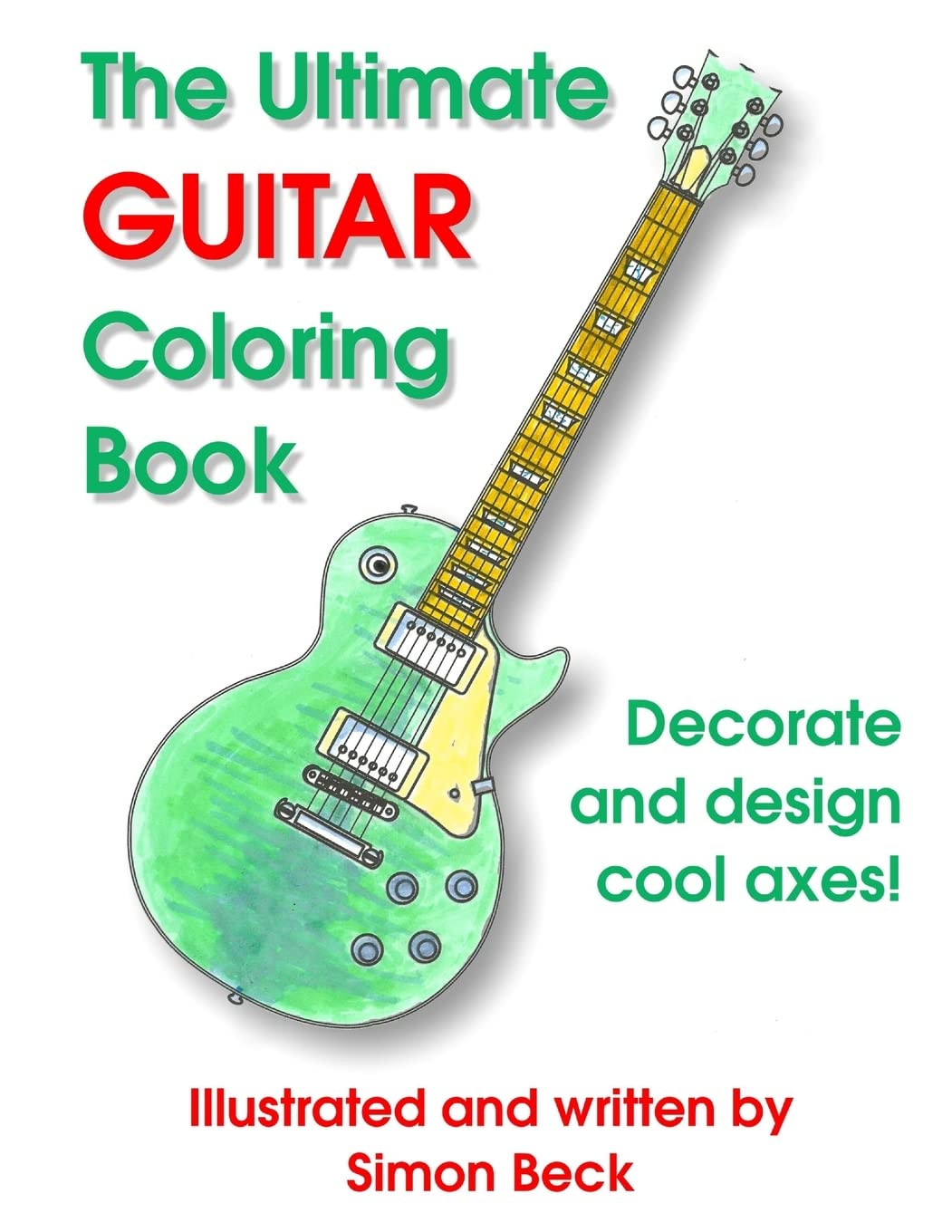 The Ultimate Guitar Coloring Book for Adults & Kids - Relaxing Music Themed Art Therapy for Stress Relief & Creativity | Perfect for Music Lovers, Beginners & Artists