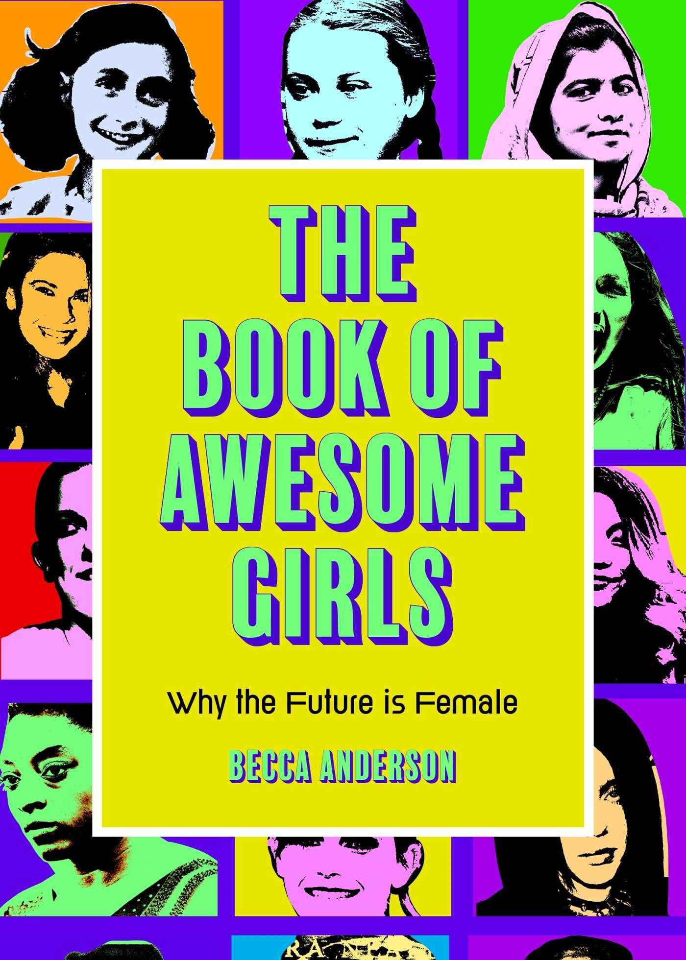 The Book of Awesome Girls: Inspiring Stories of Female Empowerment for Young Women | Motivational Gift for Teens & Daughters | Perfect for Women's History Month & Girl Power Events
