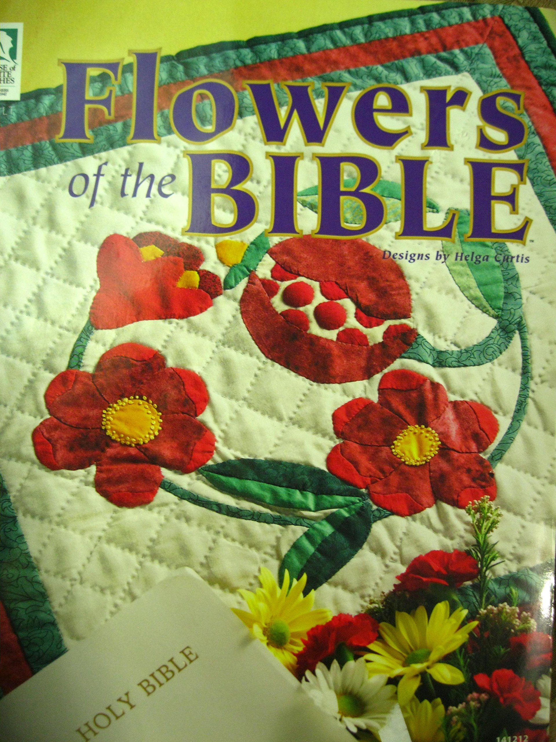 Flowers of The Bible Quilting Book - Christian Quilt Patterns & Biblical Flower Designs for Inspirational Quilting Projects | Perfect for Bible Study Groups, Church Events & Christian Home Decor
