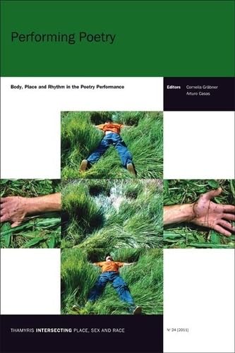 Performing Poetry: Body, Place and Rhythm in Poetry Performance - Academic Book on Performance Arts & Literary Studies | Perfect for Literature Students, Poetry Lovers, and Performance Artists